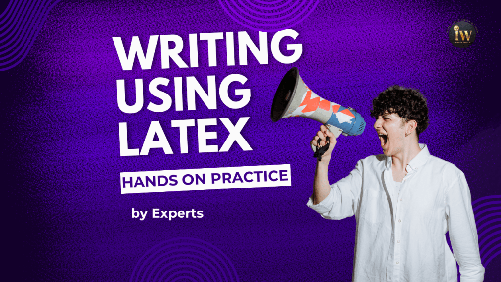Research Writing using&nbsp;LaTeX